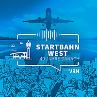 Startbahn West - 40 Jahre danach