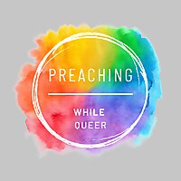 Preaching While Queer
