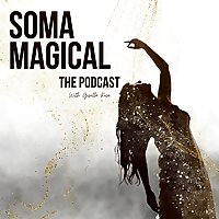 SOMAmagical with Gisella Rose