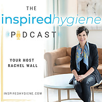 The Inspired Hygiene Podcast