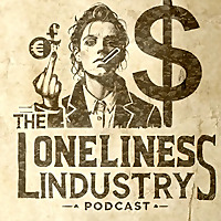 The Loneliness Industry