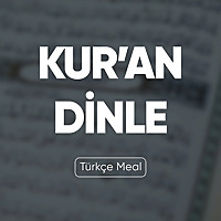 Kur'an-ı Kerim Türkçe Meali | Dinle ve Anla