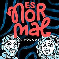 Es Normal Podcast | Psicología, Salud y Bienestar