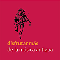 Disfrutar MÁS de la música antigua