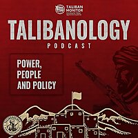 Talibanology: Power, People and Policies