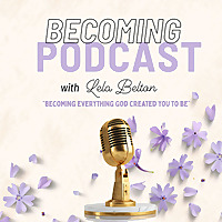 Becoming with Lela Belton