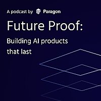 Future Proof: Building AI Products that Last