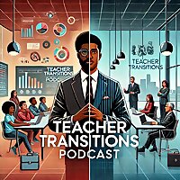 Teachers Transition Podcast