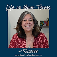 Life on Your Terms with Suzanne