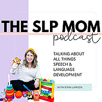 The SLP Mom Podcast