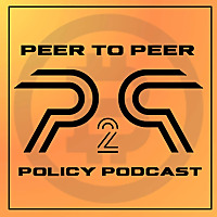 The Peer to Peer Policy Podcast