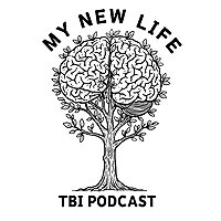 My New Life: TBI Podcast