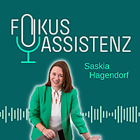 Fokus Assistenz - von Saskia Hagendorf