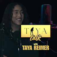 Taya Talk with Taya Reimer