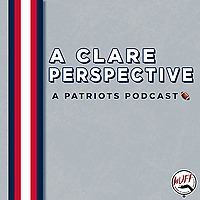 A Clare Perspective - A Patriots Podcast
