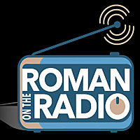 Roman on the Radio