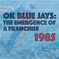 OK Blue Jays: The Emergence of a franchise