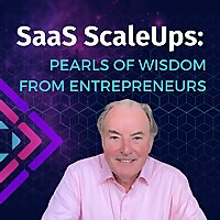 SaaS ScaleUps: Pearls of Wisdom from Entrepreneurs