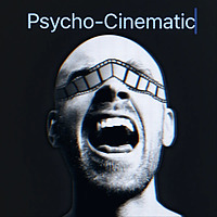 Psycho-Cinematic