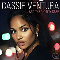 Cassie Ventura & P Diddy Case