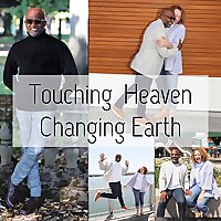 Touching Heaven Changing Earth