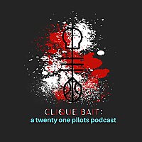 Cliquebait: A twenty one pilots Podcast