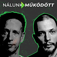 Nálunk működött - podcast digitális döntéshozóknak