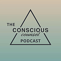 The Conscious Counsel Podcast