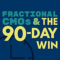 Fractional CMOs & The 90-Day Win