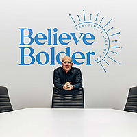 Believe Bolder | Crafting a Life of Joy