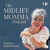 The Midlife Momma Podcast -  Empty nest mom, Parenting adult children, Midlife transition, Christian