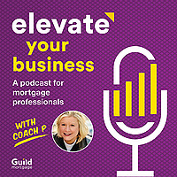 Elevate your business | A podcast for mortgage professionals