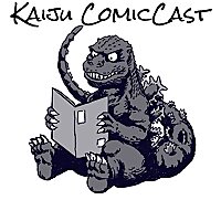 Kaiju ComicCast!