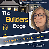 The Builder's Edge - Mastering the Business Side of Building