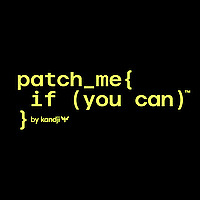 Patch Me If You Can™