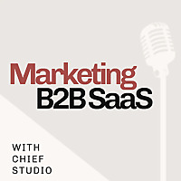 Marketing B2B SaaS with Chief Studio