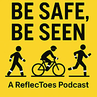 Be Safe, Be Seen