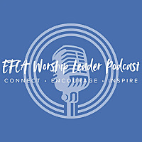 EFCA Worship Leader Podcast