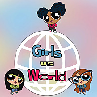 Girls vs World