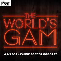 The World's GAM - A Major League Soccer Podcast