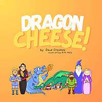 Dragon Cheese! -  A Kids Book Series Podcast