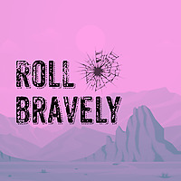 Roll Bravely - A Pathfinder 2e Actual Play Adventure