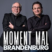 Moment mal, Brandenburg