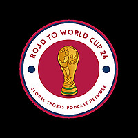 The Road To World Cup 26 Podcast