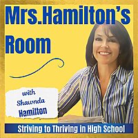 Mrs. Hamilton's Room - Tips for thriving in high school, for students and parents
