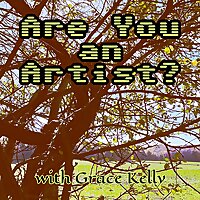 Are You an Artist? with Grace Kelly