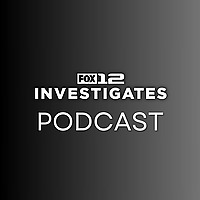 FOX 12 Investigates