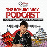 The Samurai Way: Mastering Business & Life with Samurai Wisdom