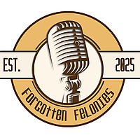 Forgotten Felonies