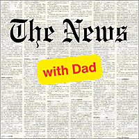 The News with Dad